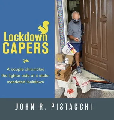 Lockdown Capers: Egy házaspár az államilag elrendelt zárlat könnyedebbik oldalát mutatja be - Lockdown Capers: A couple chronicles the lighter side of a state-mandated lockdown