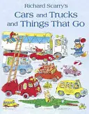 Autók és teherautók és dolgok, amelyek mennek - Cars and Trucks and Things that Go