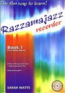 Razzamajazz Recorder 1. könyv - A szórakoztató és izgalmas módja a blockflöte tanulásnak - Razzamajazz Recorder Book 1 - The Fun and Exciting Way to Learn the Recorder