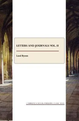 Levelek és naplók II. kötet - Letters and Journals Vol. II