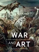 Háború és művészet: A modern konfliktusok vizuális története - War and Art: A Visual History of Modern Conflict