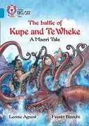 A Kupe és Te Wheke csatája: Egy maori mese - The Battle of Kupe and Te Wheke: A Maori Tale