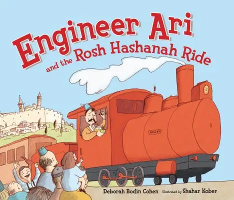 Ari mérnök és a Rosh Hashanah-utazás - Engineer Ari and the Rosh Hashanah Ride