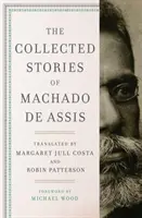 Machado de Assis összegyűjtött történetei - The Collected Stories of Machado de Assis