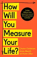 Hogyan fogod megmérni az életedet? - How Will You Measure Your Life?