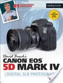 David Busch Canon EOS 5d Mark IV digitális fényképészeti kalauza a digitális fényképezéshez - David Busch's Canon EOS 5d Mark IV Guide to Digital Slr Photography