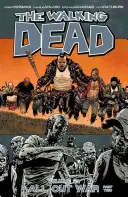 The Walking Dead 21. kötet: All Out War 2. rész - The Walking Dead Volume 21: All Out War Part 2