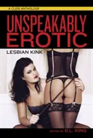 Kimondhatatlanul erotikus: Lesbian Kink - Unspeakably Erotic: Lesbian Kink