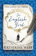 Az angol lány: A szerelem, veszteség, titkok és árulás lebilincselő, elsöprő erejű regénye - The English Girl: A Compelling, Sweeping Novel of Love, Loss, Secrets and Betrayal