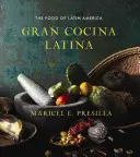 Gran Cocina Latina - Latin-Amerika ételei - Gran Cocina Latina - The Food of Latin America