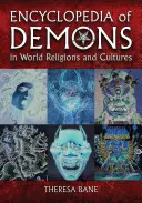 A démonok enciklopédiája a világvallásokban és kultúrákban - Encyclopedia of Demons in World Religions and Cultures