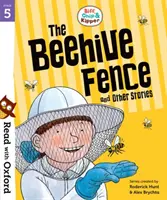 Olvass az Oxforddal! Stage 5: Biff, Chip and Kipper: The Beehive Fence and Other Stories - Read with Oxford: Stage 5: Biff, Chip and Kipper: The Beehive Fence and Other Stories