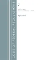 Code of Federal Regulations, Title 07 Agriculture 27-52, felülvizsgálva 2018. január 1-jén (Office of the Federal Register (U.S.)) - Code of Federal Regulations, Title 07 Agriculture 27-52, Revised as of January 1, 2018 (Office of the Federal Register (U.S.))