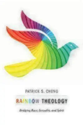 Szivárvány teológia: A faj, a szexualitás és a szellem összekapcsolása - Rainbow Theology: Bridging Race, Sexuality, and Spirit