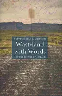 Wasteland with Words - Izland társadalomtörténete - Wasteland with Words - A Social History of Iceland