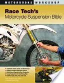 Race Tech's Motorcycle Suspension Bible (A motorfelfüggesztés bibliája) - Race Tech's Motorcycle Suspension Bible