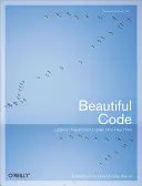 Krásný kód: Přední programátoři vysvětlují, jak přemýšlejí. - Beautiful Code: Leading Programmers Explain How They Think