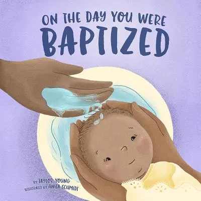 Aznap, amikor megkereszteltek - On the Day You Were Baptized