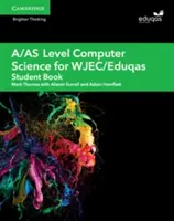 A/As Level Computer Science for Wjec/Eduqas Student Book (A/As Level Computer Science for Wjec/Eduqas Student Book) - A/As Level Computer Science for Wjec/Eduqas Student Book