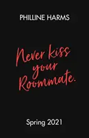 Soha ne csókold meg a szobatársadat - Never Kiss Your Roommate