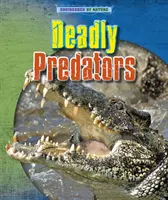 Halálos ragadozók - Deadly Predators