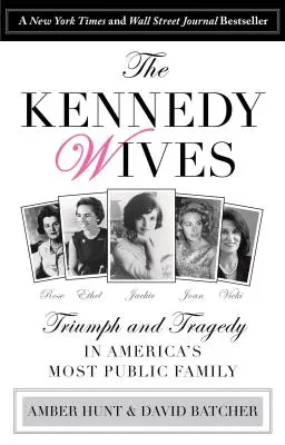 Kennedy feleségek: Diadal és tragédia Amerika legnyilvánosabb családjában - Kennedy Wives: Triumph and Tragedy in America's Most Public Family