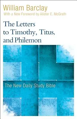 A Timóteushoz, Titushoz és Filemonhoz írt levelek - The Letters to Timothy, Titus, and Philemon