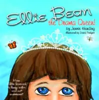 Ellie Bean, a drámakirálynő - Ellie Bean the Drama Queen