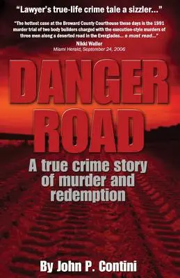 Danger Road: Igazi bűnügyi történet gyilkosságról és megváltásról - Danger Road: A true crime story of murder and redemption