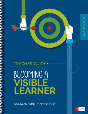 Értékelésre képes, látható tanulóvá válás, 6-12. osztály, 1. szint: tanári útmutató - Becoming an Assessment-Capable Visible Learner, Grades 6-12, Level 1: Teacher′s Guide