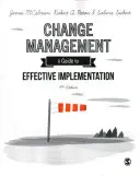 Változásmenedzsment: Útmutató a hatékony végrehajtáshoz - Change Management: A Guide to Effective Implementation