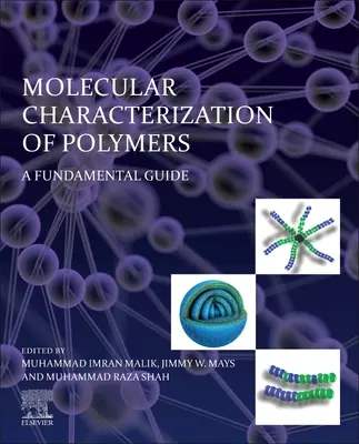Polimerek molekuláris jellemzése: A Fundamental Guide - Molecular Characterization of Polymers: A Fundamental Guide