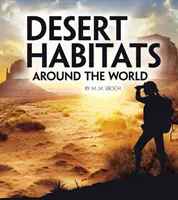 Sivatagi élőhelyek a világ körül - Desert Habitats Around the World