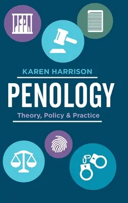 Penology: Theory, Policy and Practice