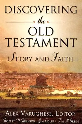 Az Ószövetség felfedezése: Történet és hit - Discovering the Old Testament: Story and Faith