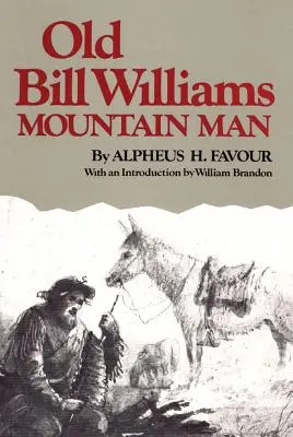 Old Bill Williams, Mountain Man, 61. kötet - Old Bill Williams, Mountain Man, Volume 61