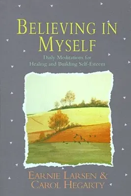 Hiszek önmagamban: Napi meditációk az önbecsülésről - Believing in Myself: Self Esteem Daily Meditations