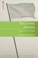 Józsué tanítása: Józsué: A szövegtől az üzenetig - Teaching Joshua: From Text to Message