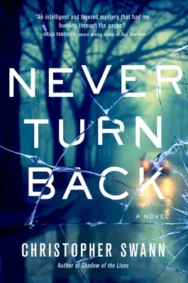 Soha ne fordulj vissza - Egy regény - Never Turn Back - A Novel