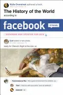 A világ története a Facebook szerint, átdolgozott kiadás - The History of the World According to Facebook, Revised Edition