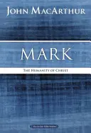 Márk: Krisztus embersége - Mark: The Humanity of Christ