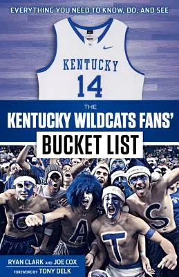 A Kentucky Wildcats rajongók bakancslistája - The Kentucky Wildcats Fans' Bucket List