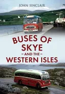 Skye és a nyugati szigetek buszai - Buses of Skye and the Western Isles