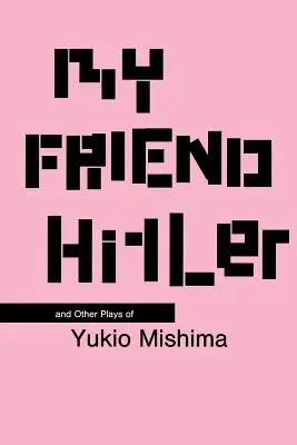 Hitler barátom: And Other Plays - My Friend Hitler: And Other Plays