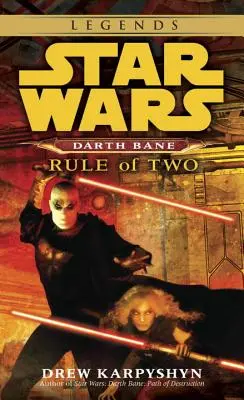 Kettő szabálya: Star Wars legendák (Darth Bane) - Rule of Two: Star Wars Legends (Darth Bane)