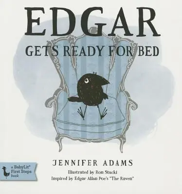 Edgar készen áll az ágyra társaskönyv: Edgar Allan Poe Holló című műve ihlette. - Edgar Gets Ready for Bed Board Book: Inspired by Edgar Allan Poe's the Raven