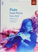 Flöte Exam Pieces from 2022, ABRSM Grade 3 - Válogatott darabok a 2022-es tantervből. Kotta és szólam, hanglemez letöltések - Flute Exam Pieces from 2022, ABRSM Grade 3 - Selected from the syllabus from 2022. Score & Part, Audio Downloads