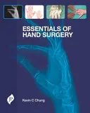 A kézsebészet alapjai - Essentials of Hand Surgery