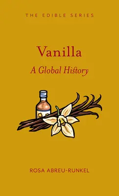 Vanília: világtörténelem - Vanilla: A Global History