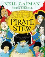 Kalózfőzelék - Neil Gaiman és Chris Riddell új, látványos képeskönyve - Pirate Stew - The show-stopping new picture book from Neil Gaiman and Chris Riddell